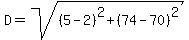 D=sqrt%28%285-2%29%5E2%2B%2874-70%29%5E2%29