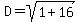 D=sqrt%281%2B16%29