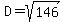 D=sqrt%28146%29
