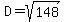 D=sqrt%28148%29