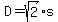 D=sqrt%282%29%2As
