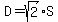 D=sqrt%282%29S