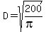 D=sqrt%28200%2F%28pi%29%29