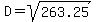 D=sqrt%28263.25%29