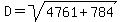 D=sqrt%284761%2B784%29