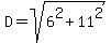 D=sqrt%286%5E2%2B11%5E2%29