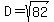 \"D=sqrt%2882%29\"