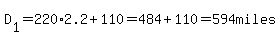 D%5B1%5D=220%2A2.2%2B110=484%2B110=594miles