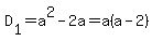 D%5B1%5D=a%5E2-2a=a%28a-2%29