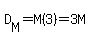 D%5BM%5D=M%283%29=3M