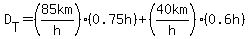 D%5BT%5D=%2885km%2Fh%29%280.75h%29%2B%2840km%2Fh%29%280.6h%29