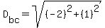 D%5Bbc%5D+=+sqrt%28%28-2%29%5E2+%2B+%281%29%5E2%29
