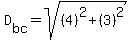 D%5Bbc%5D+=+sqrt%28%284%29%5E2+%2B+%283%29%5E2%29