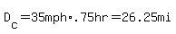 D%5Bc%5D+=+35mph%2A+.75hr+=+26.25mi