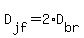 D%5Bjf%5D=2%2AD%5Bbr%5D