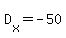 D%5Bx%5D=-50