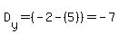 D%5By%5D=%28-2-%285%29%29=-7