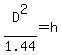D%5E2%2F1.44+=+h