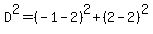 D%5E2=%28-1-2%29%5E2%2B%282-2%29%5E2