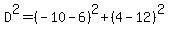 D%5E2=%28-10-6%29%5E2%2B%284-12%29%5E2