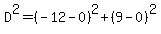 D%5E2=%28-12-0%29%5E2%2B%289-0%29%5E2