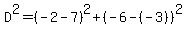 D%5E2=%28-2-7%29%5E2%2B%28-6-%28-3%29%29%5E2