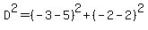 D%5E2=%28-3-5%29%5E2%2B%28-2-2%29%5E2