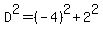 D%5E2=%28-4%29%5E2%2B2%5E2