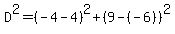 D%5E2=%28-4-4%29%5E2%2B%289-%28-6%29%29%5E2