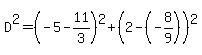 D%5E2=%28-5-11%2F3%29%5E2%2B%282-%28-8%2F9%29%29%5E2