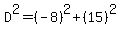 D%5E2=%28-8%29%5E2%2B%2815%29%5E2