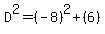 D%5E2=%28-8%29%5E2%2B%286%29%29%5E2