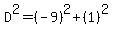 \"D%5E2=%28-9%29%5E2%2B%281%29%5E2\"