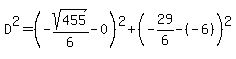 D%5E2=%28-sqrt%28455%29%2F6-0%29%5E2%2B%28-29%2F6-%28-6%29%29%5E2