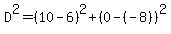 D%5E2=%2810-6%29%5E2%2B%280-%28-8%29%29%5E2