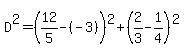 D%5E2=%2812%2F5-%28-3%29%29%5E2%2B%282%2F3-1%2F4%29%5E2