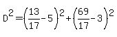 D%5E2=%2813%2F17-5%29%5E2%2B%2869%2F17-3%29%5E2