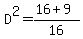 D%5E2=%2816%2B9%29%2F16