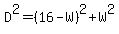 D%5E2=%2816-W%29%5E2%2BW%5E2