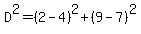 D%5E2=%282-4%29%5E2%2B%289-7%29%5E2