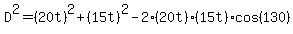 D%5E2=%2820t%29%5E2%2B%2815t%29%5E2-2%2820t%29%2815t%29cos%28130%29