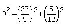 D%5E2=%2827%2F5%29%5E2%2B%285%2F12%29%5E2