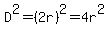D%5E2=%282r%29%5E2=4r%5E2