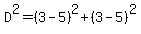 D%5E2=%283-5%29%5E2%2B%283-5%29%5E2