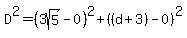 D%5E2=%283sqrt%285%29-0%29%5E2%2B%28%28d%2B3%29-0%29%5E2