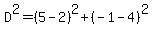 D%5E2=%285-2%29%5E2%2B%28-1-4%29%5E2