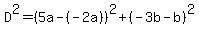 D%5E2=%285a-%28-2a%29%29%5E2%2B%28-3b-b%29%5E2