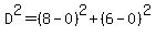 D%5E2=%288-0%29%5E2%2B%286-0%29%5E2