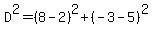 D%5E2=%288-2%29%5E2%2B%28-3-5%29%5E2