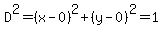 D%5E2=%28x-0%29%5E2%2B%28y-0%29%5E2=1